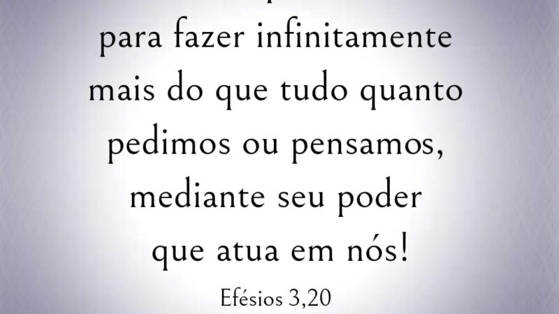 Tudo o que pedimos ou pensamos
