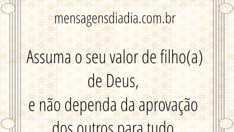 Você tem valor como filho de Deus!