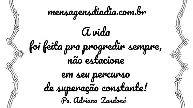Vamos progredir nessa vida!