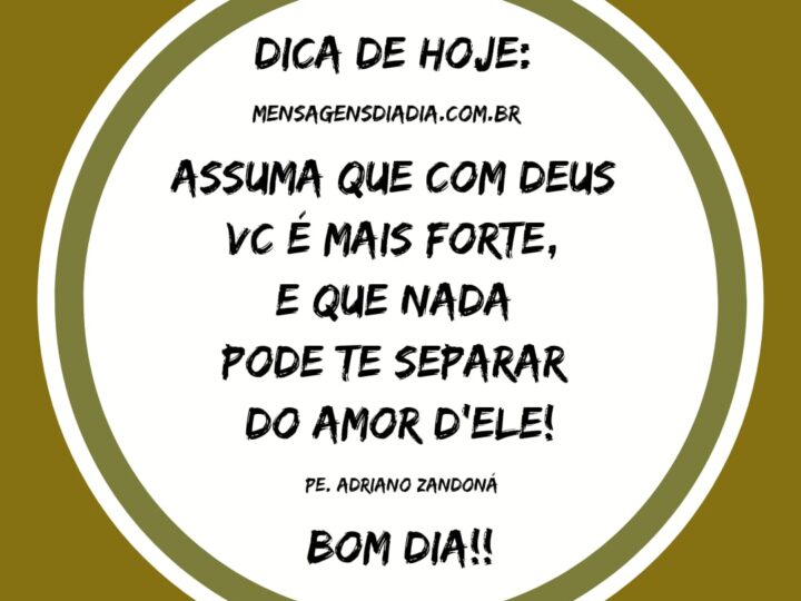 Assuma que com Deus você é mais forte!