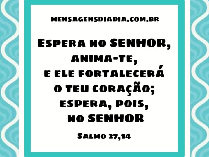 Espera no Senhor, Anima-te!