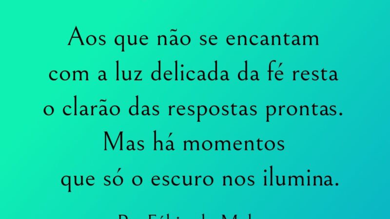 A luz delicada da fé!