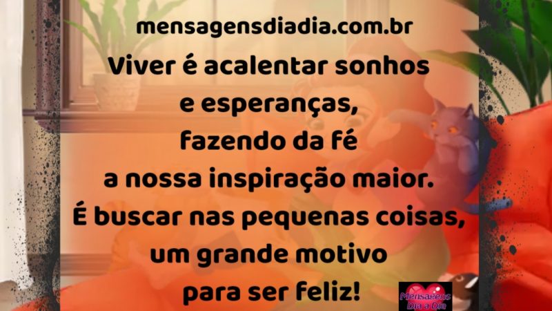 Viver é ter esperança….