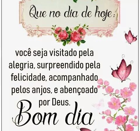 Que hoje seja visitado pela alegria!