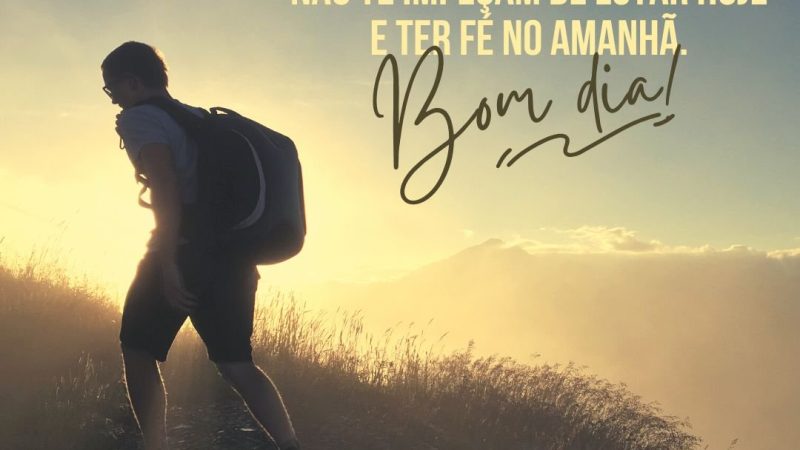 Que as dificuldades de ontem não te impeçam de lutar hoje