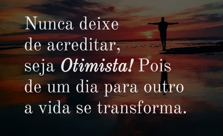 Seja Otimista!