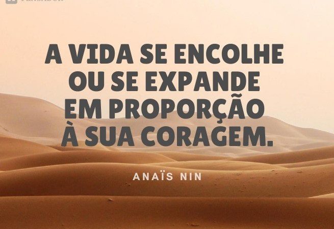 A vida se encolhe ou se expande…