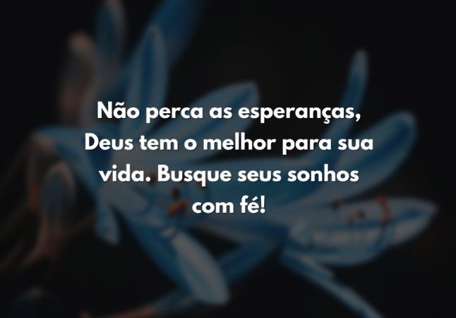 Não perca as esperanças